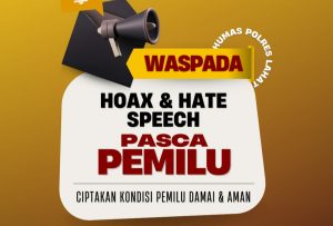 Masyarakat Diajak Waspada Hoax dan Hate Speech Pasca Pemilu